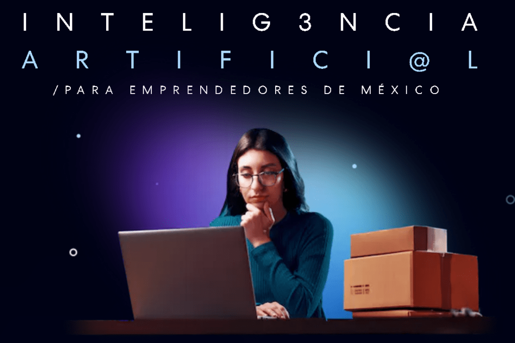 Inteligencia artificial emprendedores mexicanos